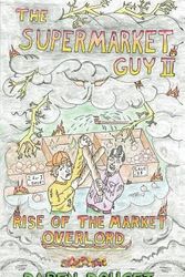Cover Art for 9781457511578, The Supermarket Guy II by Daren Doucet