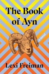 Cover Art for 9781646221929, The Book of Ayn by Lexi Freiman