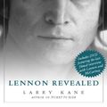 Cover Art for 9780762434046, Lennon Revealed by Larry Kane