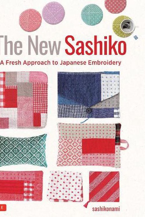 Cover Art for 9784805317914, The New Sashiko: A Fresh Approach to Japanese Embroidery by Sashikonami