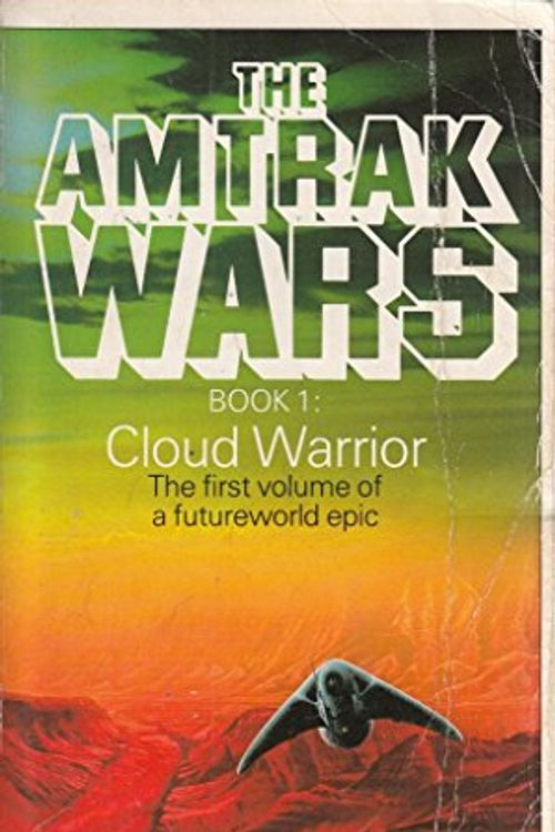 Cover Art for 9780751514766, The Amtrak Wars: Cloud Warrior Bk.1 by Patrick Tilley