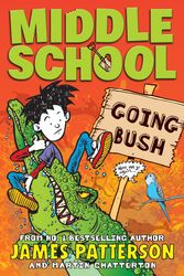 Cover Art for 9780143781219, Middle School: Going Bush by Martin Chatterton, James Patterson