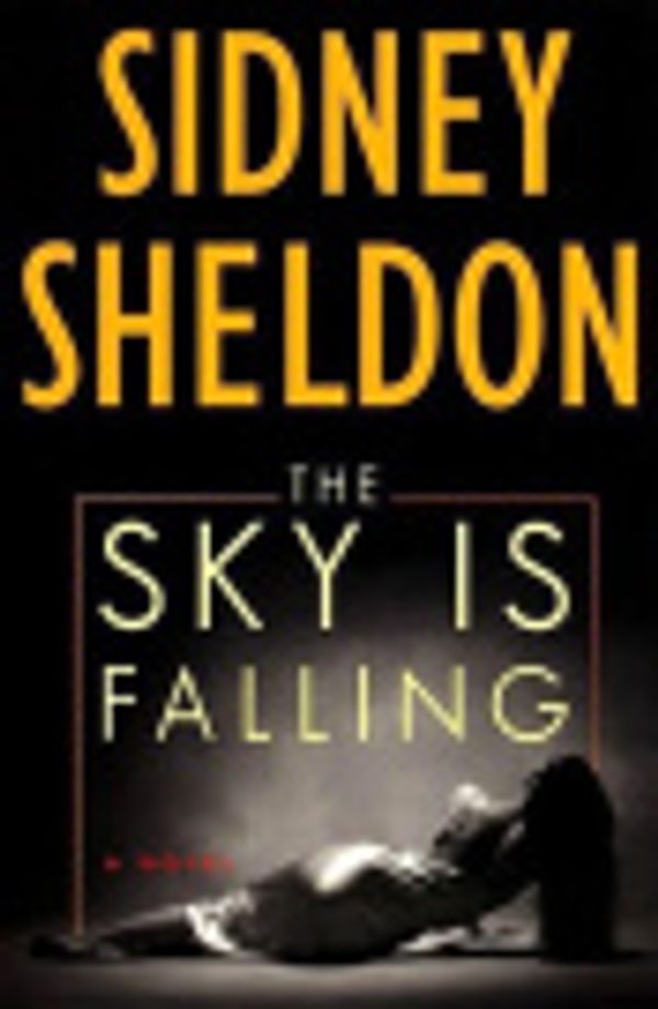 Cover Art for 9780753110010, The Sky is Falling by Sidney Sheldon