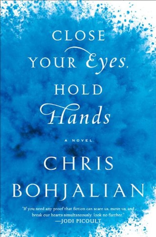 Cover Art for 9780804194440, Close Your Eyes, Hold Hands by Chris Bohjalian