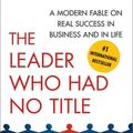 Cover Art for 9781439109137, The Leader Who Had No Title by Robin Sharma