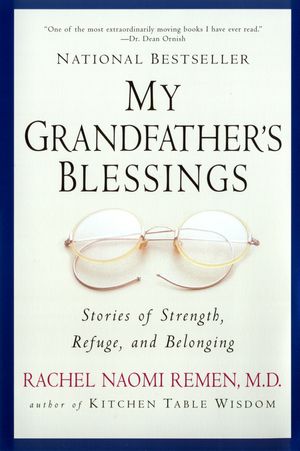 Cover Art for 9781573228565, My Grandfather’s Blessings by Rachel Naomi Remen