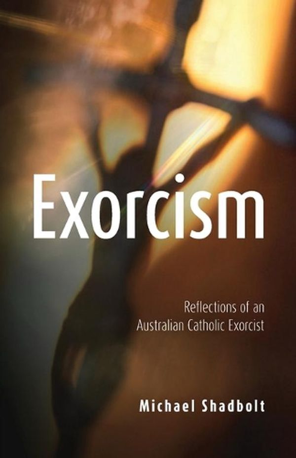 Cover Art for 9781922589903, Exorcism by Michael Shadbolt