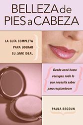 Cover Art for 9781594865169, Belleza de Pies A Cabeza by Paula Begoun