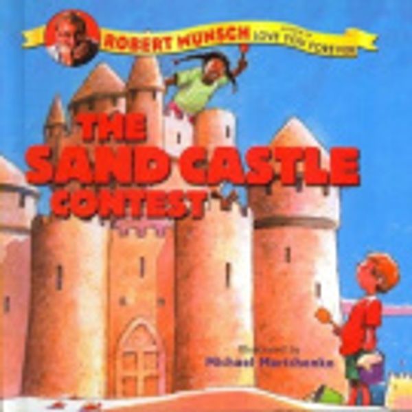 Cover Art for 9780756976903, The Sandcastle Contest by Robert N. Munsch
