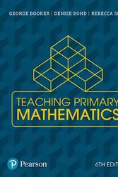 Cover Art for 9781488615597, Teaching Primary Mathematics by Australia Booker, George Booker, Denise Bond, Rebecca Seah