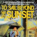 Cover Art for 9781857231984, To Sail Beyond the Sunset by Robert A. Heinlein