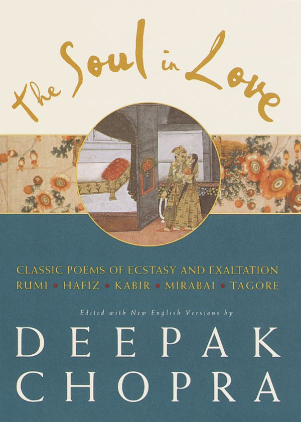 Cover Art for 9780307422385, The Soul in Love by Dr Deepak Chopra