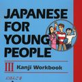 Cover Art for 9781568365084, Japanese for Young People III by Ajalt