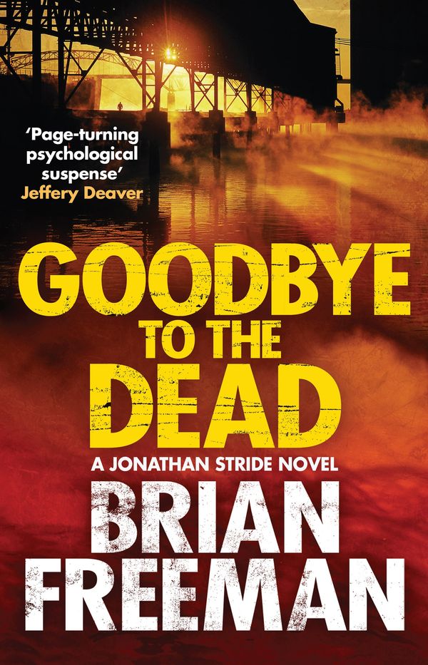Cover Art for 9781784299859, Goodbye to the Dead by Brian Freeman