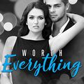Cover Art for B071WD7XR9, Worth Everything (Worth It Book 4) by Karen Erickson