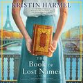 Cover Art for B07Z9MM4BC, The Book of Lost Names by Kristin Harmel