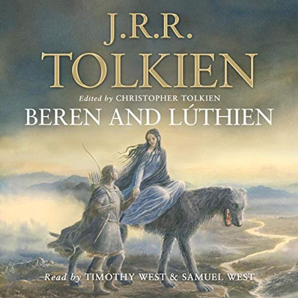 Cover Art for B086LKGPL1, Beren and Lthien by Christopher Tolkien, J. R. r. Tolkien