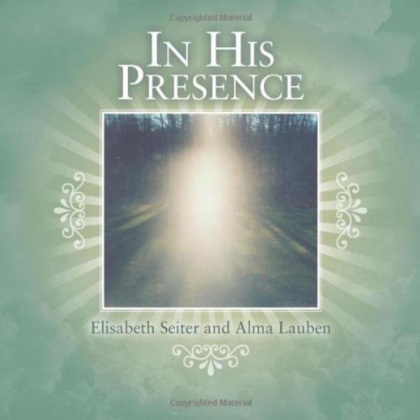 Cover Art for 9781449774615, In His Presence by Elisabeth Seiter