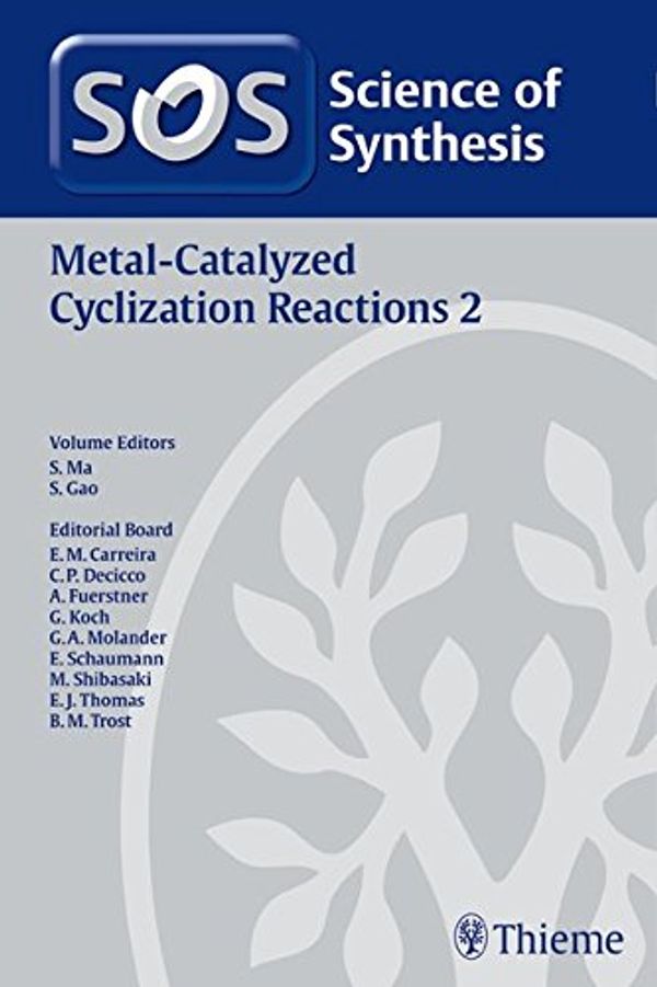 Cover Art for 9783131998118, Science of SynthesisMetal-Catalyzed Cyclization Reactions: Vol. 2 by Song Ye