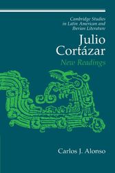 Cover Art for 9780521174961, Julio Cortazar by Carlos J. Alonso
