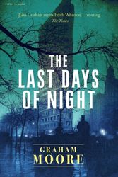 Cover Art for 9781471156687, The Last Days of Night by Graham Moore