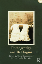 Cover Art for 9780415722902, Photography and Its Origins by Tanya Sheehan