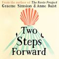 Cover Art for B07562DRBZ, Two Steps Forward by Graeme Simsion, Anne Buist