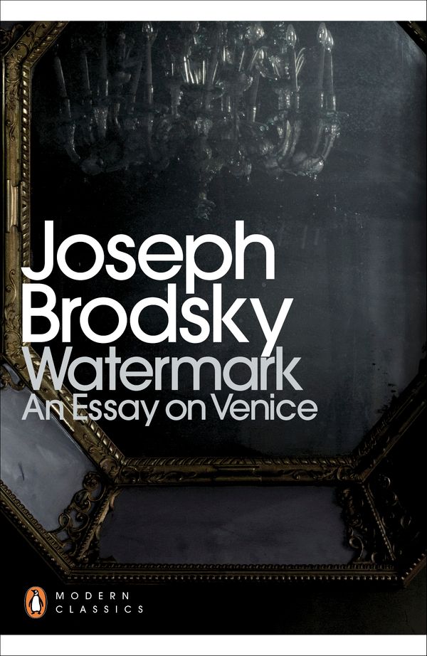 Cover Art for 9780141391496, Watermark: An Essay on Venice by Joseph Brodsky