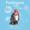 Cover Art for 9780008169404, Paddington Takes the Air by Michael Bond