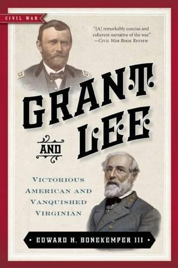 Cover Art for 9781621573029, Grant and Lee by Edward H Bonekemper III