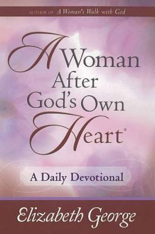 Cover Art for 9780736920810, A Woman After God's Own Heart by Elizabeth George