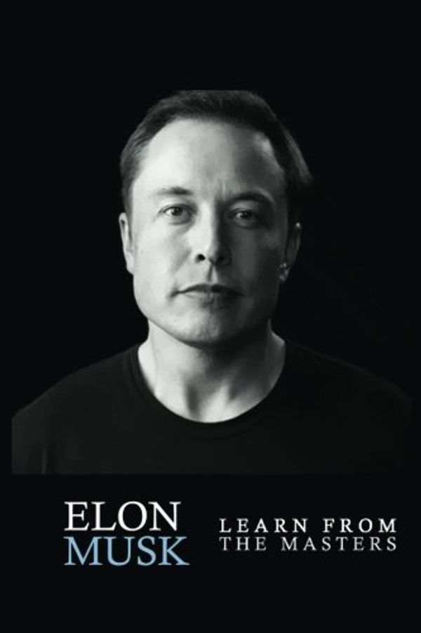 Cover Art for 9781534747326, Elon Musk: Elon Musk: Creativity and Leadership lessons by Elon Musk: Quotes from: Elon Musk Biography: Elon Musk Autobiography->Elon Musk Tesla-> ... Elon Musk SpaceX, Elon Musk Ashlee Vance) by Car Preston