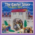 Cover Art for B06XFVX3BP, The Easter Story (Brick Bible for Kids) by Brendan Powell Smith