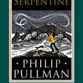 Cover Art for 9780593377680, His Dark Materials: Serpentine by Philip Pullman
