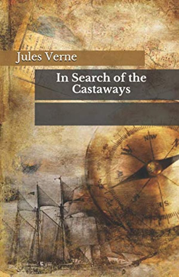 Cover Art for 9798697221204, In Search of the Castaways by Jules Verne