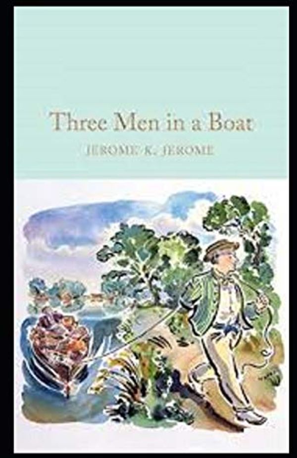 Cover Art for 9798673986912, Three Men in a Boat Illustrated by Jerome K. Jerome