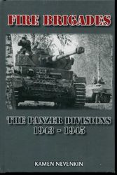 Cover Art for 9780921991922, Fire Brigades: The Panzer Divisions 1943-1945 by Kamen Nevenkin