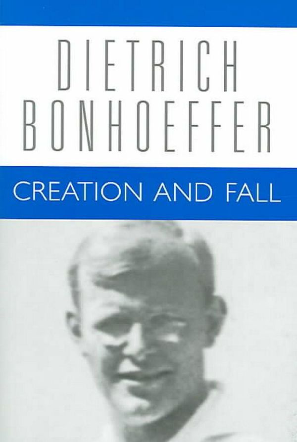 Cover Art for 9780800683030, Creation and Fall by Dietrich Bonhoeffer
