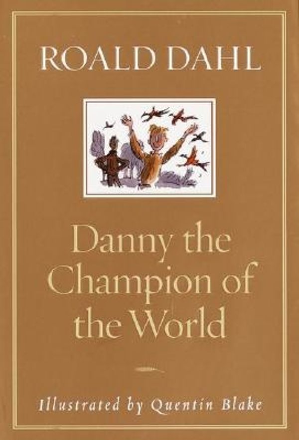 Cover Art for 9780375814259, Danny the Champion of the World by Roald Dahl