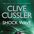 Cover Art for 9781471166716, Shock Wave (Dirk Pitt 13) by Clive Cussler