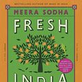Cover Art for B01AU5V8QE, Fresh India: 130 Quick, Easy and Delicious Vegetarian Recipes for Every Day by Meera Sodha