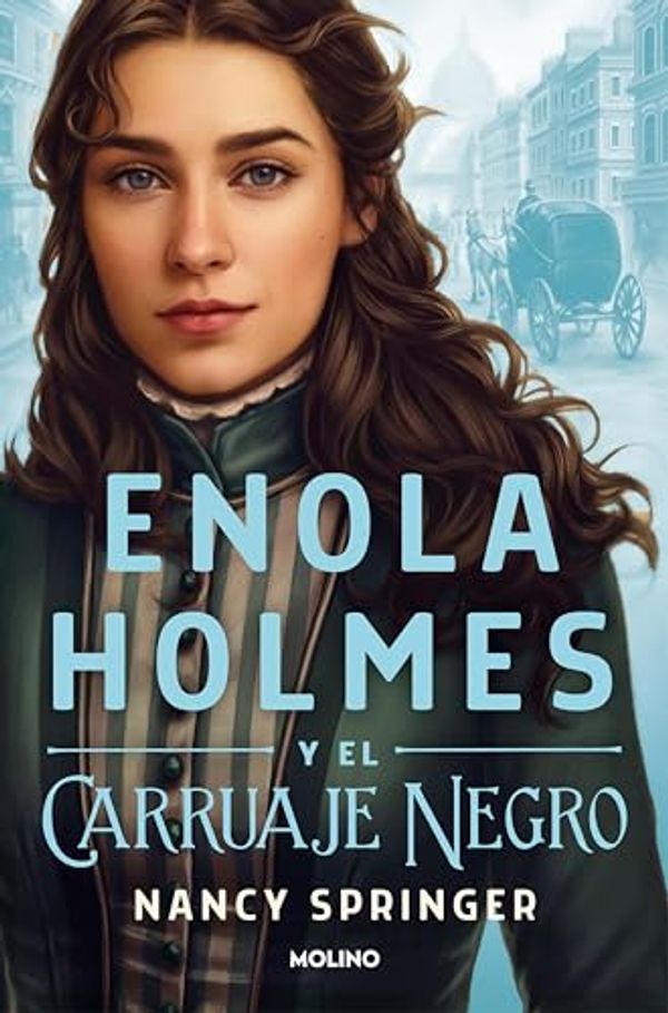 Cover Art for B09P2SWJHK, Enola Holmes - Enola Holmes y el carruaje negro (Spanish Edition) by Nancy Springer