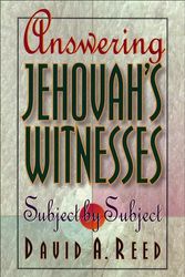 Cover Art for 9780801053177, Answering Jehovah's Witnesses by David A. Reed