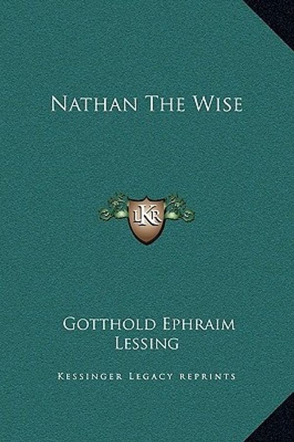 Cover Art for 9781169299368, Nathan the Wise by Gotthold Ephraim Lessing