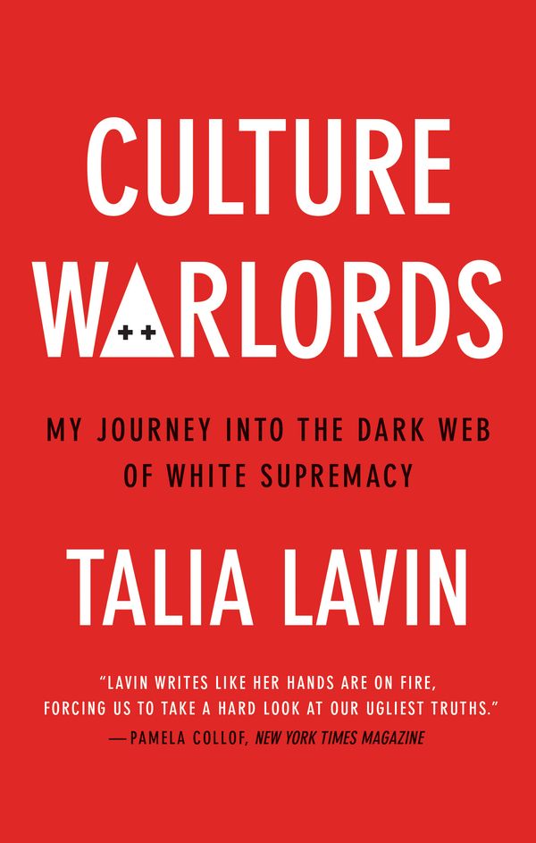Cover Art for 9781913183950, Culture Warlords: My Journey into the Dark Web of White Supremacy by Talia Lavin