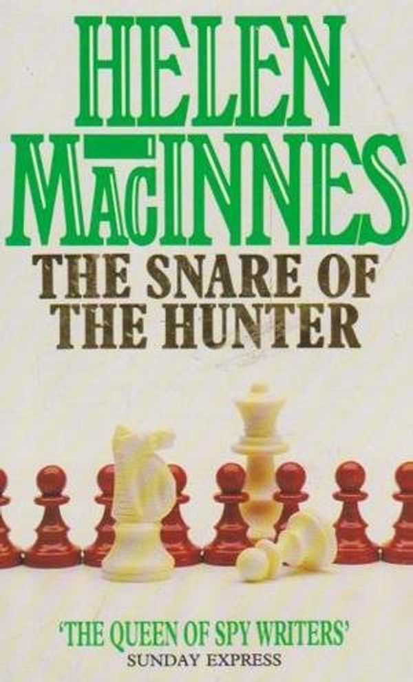 Cover Art for 9780261664401, The Snare of The Hunter by MacInnes, Helen