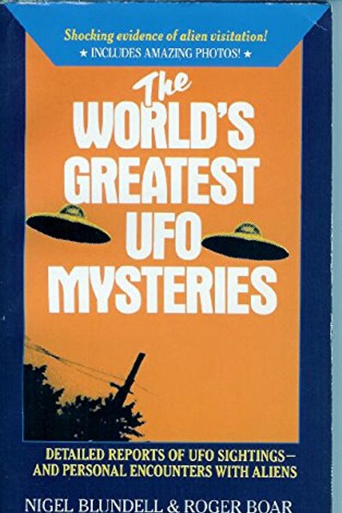 Cover Art for 9780425124987, The World's Greatest Ufo Mysteries by Nigel Blundell