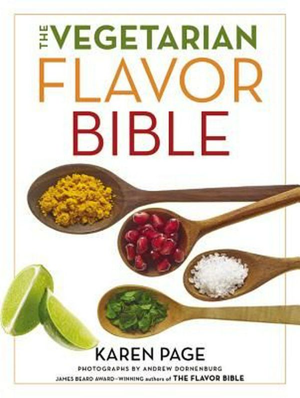 Cover Art for 9780316244183, The Vegetarian Flavor Bible by Karen Page