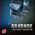 Cover Art for 9782013226318, Alex Rider - Tome 6 - Arkange by Anthony Horowitz