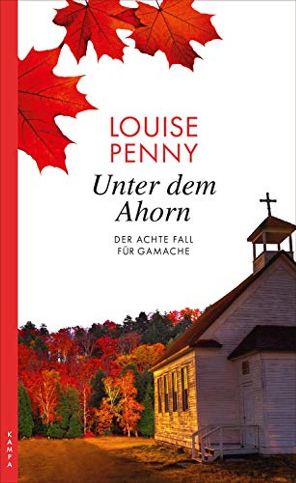 Cover Art for B08NFGDZBG, Unter dem Ahorn: Der achte Fall für Gamache (Ein Fall für Gamache 8) (German Edition) by Louise Penny